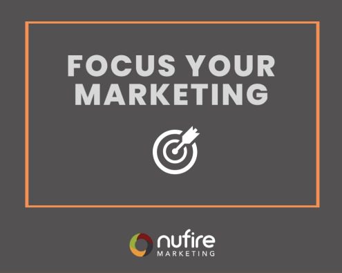Focus your marketing